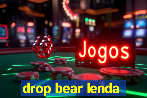 drop bear lenda